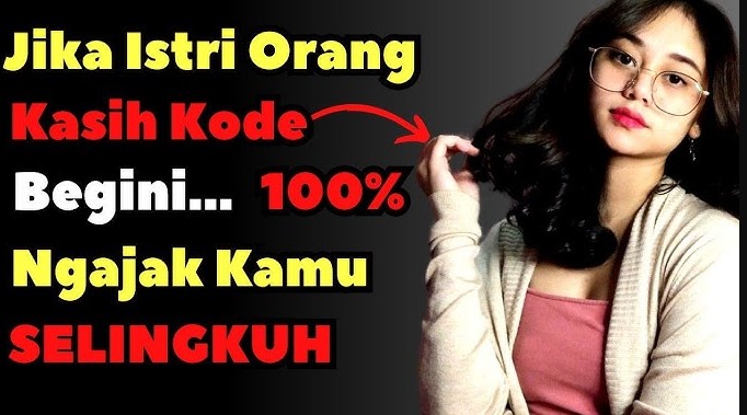 Kode Rahasia Wanita Ngajak Selingkuh  Sinyal Perhatian atau Alarm Bahaya?